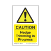 Treehog SS0145 Corex Safety Sign - Hedge Trimming In Progress - AB301946